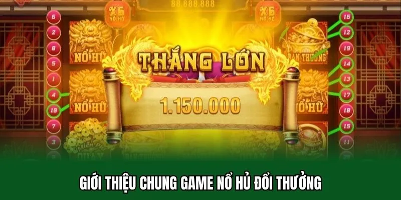 Game Nổ Hủ Đổi Thưởng - Rinh Thưởng Lớn Tràn Niềm Vui 32WIN 1 Giới thiệu chung game nổ hủ đổi thưởng
