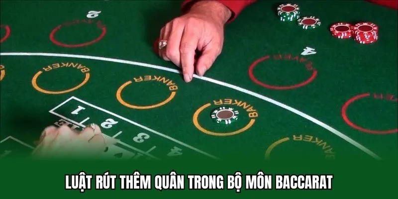 Luật Chơi Baccarat - Quy Tắc Cá Cược Cơ Bản Cho Người Mới 3 Luật rút thêm quân trong bộ môn Baccarat