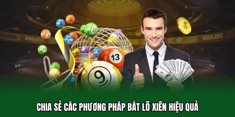 Lô Xiên Là Gì? Cách Chơi Và Mẹo Bắt Lô Bách Phát Bách Trúng 3 Chia sẻ các phương pháp bắt lô xiên hiệu quả