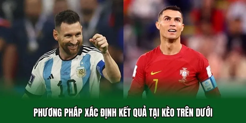Kèo Trên Dưới 32WIN - Khám Phá Top 5 Bí Quyết Cược Kèo 2 Phương pháp xác định kết quả tại kèo trên dưới