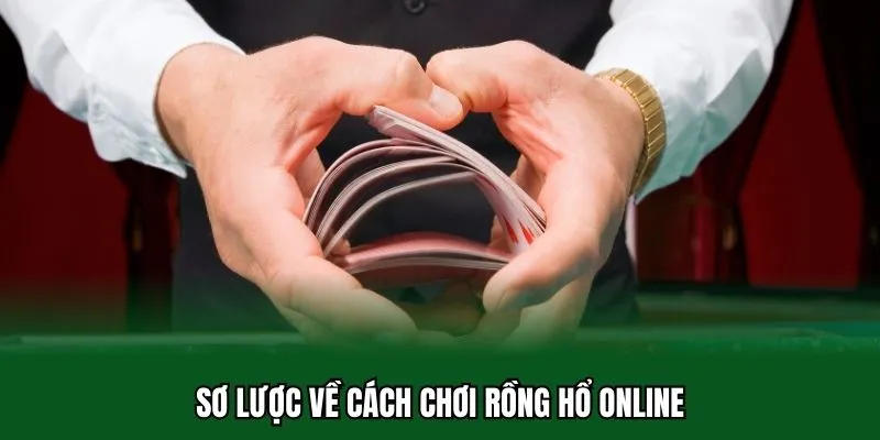 Cách Chơi Rồng Hổ Online - Chuẩn Bậc Thầy Sát Phạt Sòng Bài 1 Sơ lược về cách chơi rồng hổ online